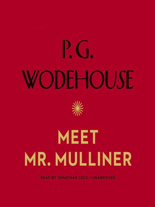 Title details for Meet Mr. Mulliner by P. G. Wodehouse - Available